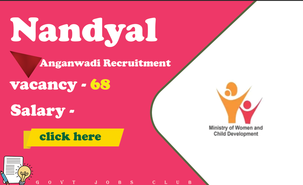 Nandyal 2024 Anganwadi Recruitment Workers and Ayahs Needed