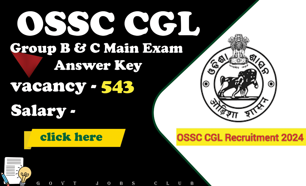 OSSC CGL Group B & C Main Exam Answer Key Now Available