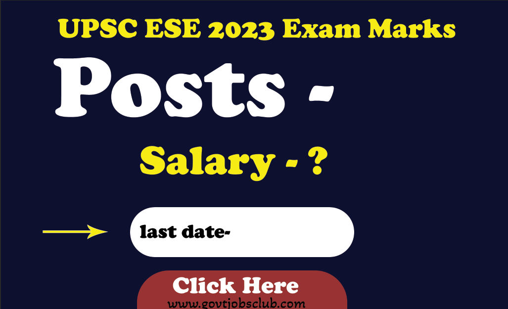 UPSC ESE 2023 Exam Marks Now Available for Candidates