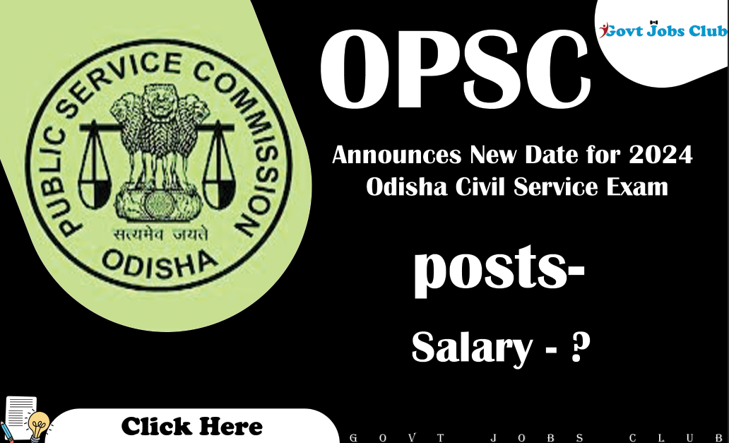 OPSC Announces New Date for 2024 Odisha Civil Service Exam