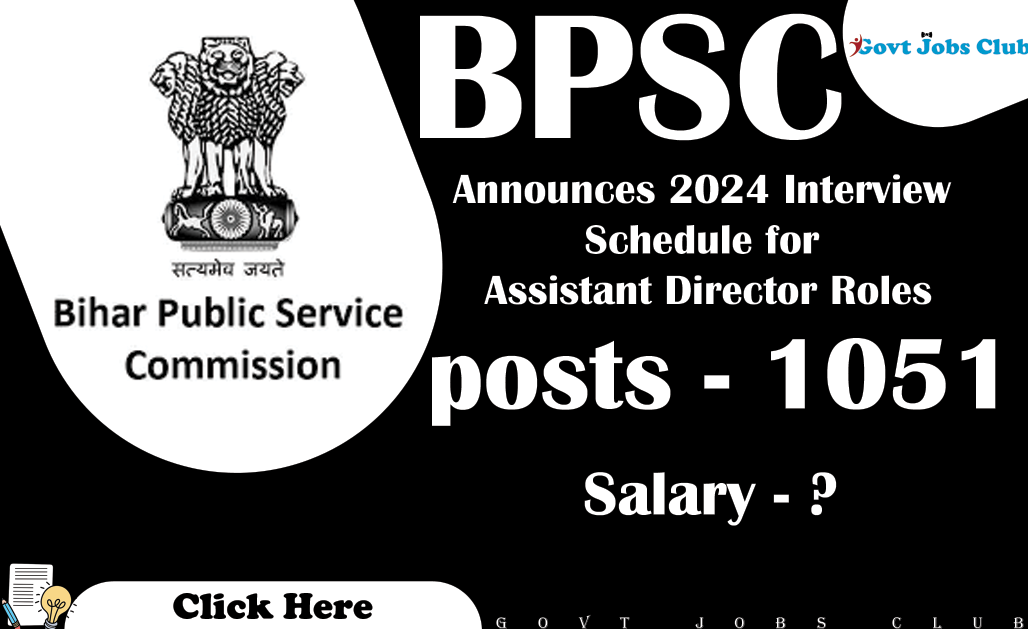 BPSC Announces 2024 Interview Schedule for Assistant Director Roles