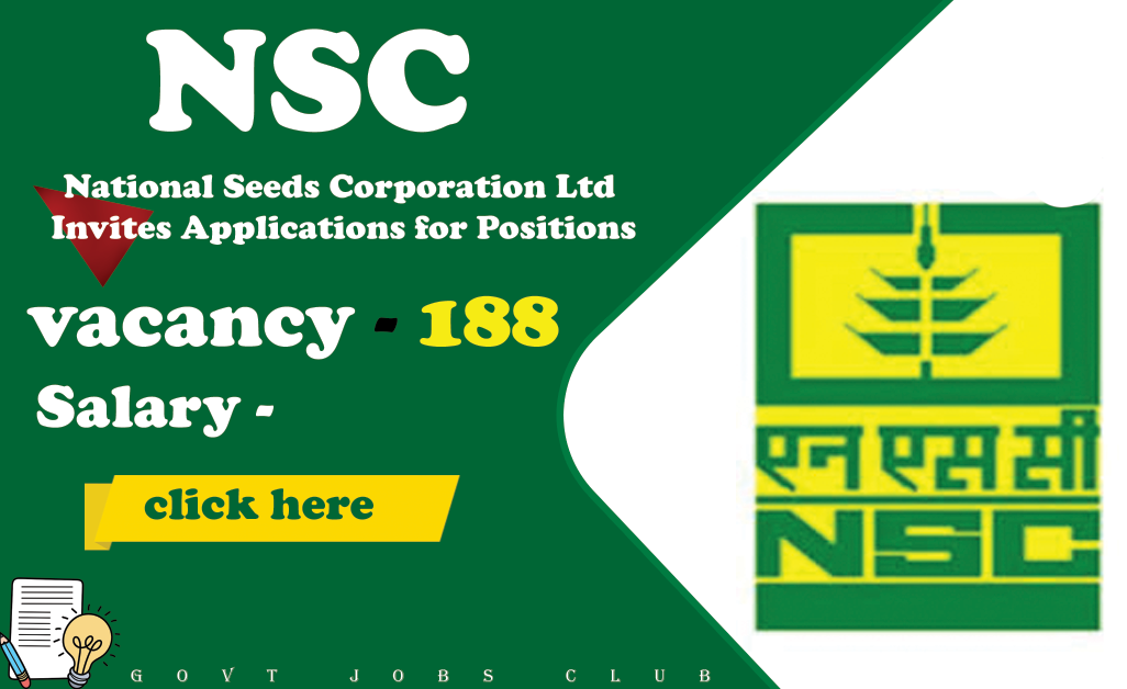 National Seeds Corporation Ltd Invites Applications for 188 Positions