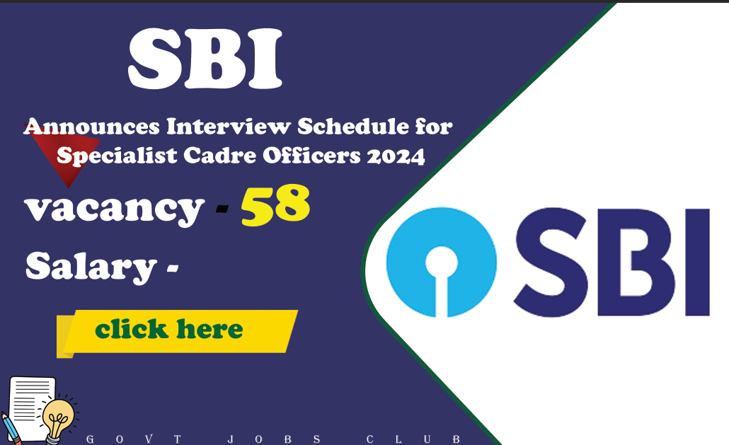 SBI Announces Interview Schedule for Specialist Cadre Officers 2024