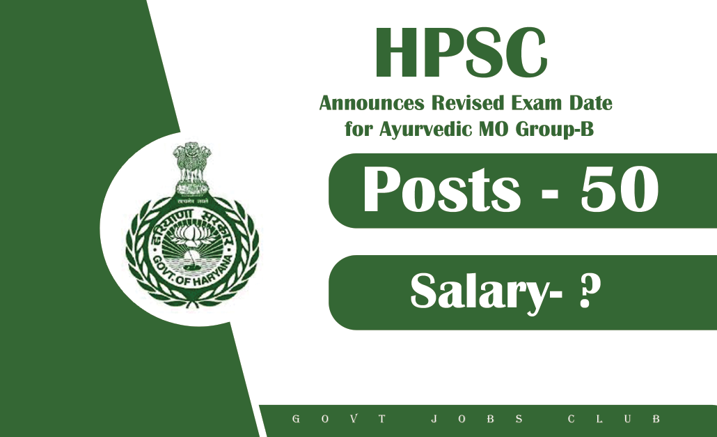 HPSC Announces Revised Exam Date for Ayurvedic MO Group-B