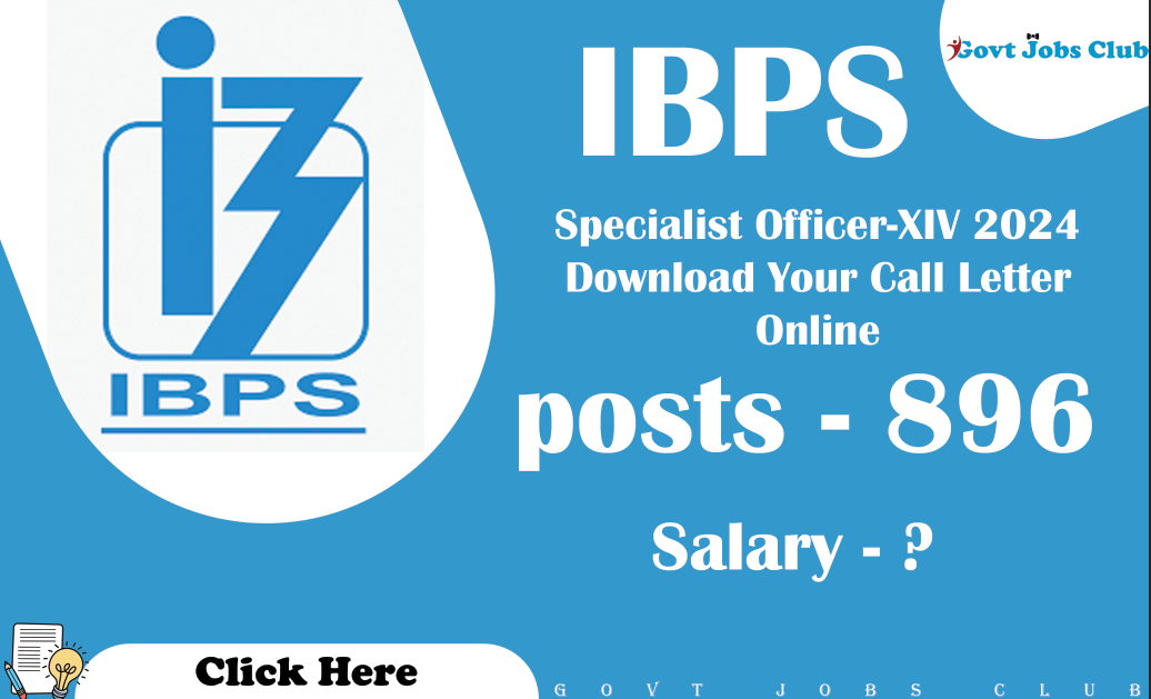 IBPS Specialist Officer-XIV 2024 Download Your Call Letter Online