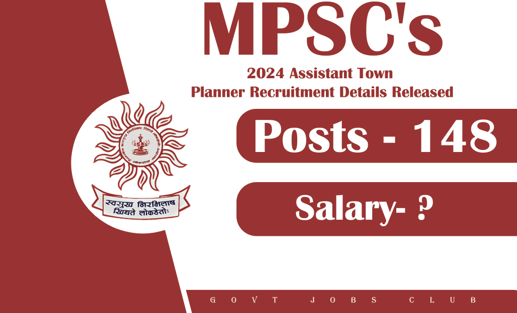 MPSC's 2024 Assistant Town Planner Recruitment Details Released