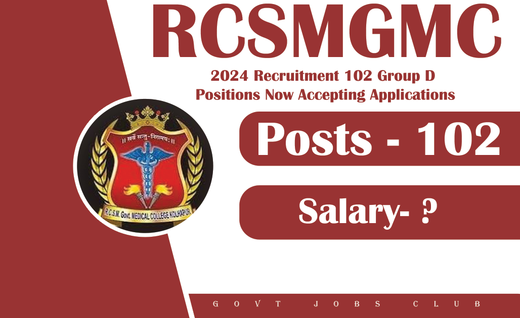 RCSMGMC 2024 Recruitment 102 Group D Positions Now Accepting Applications