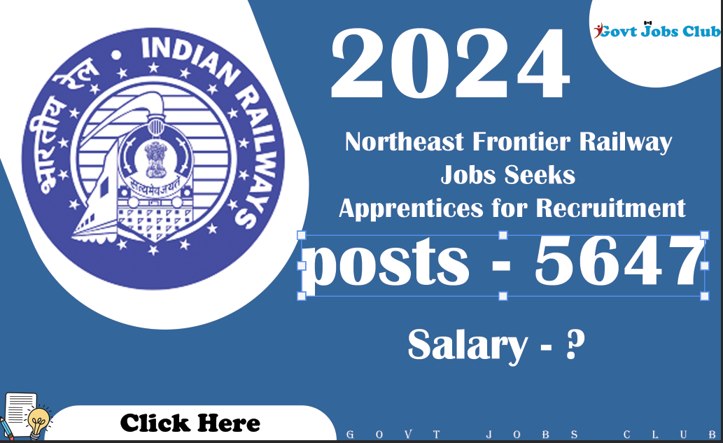 Northeast Frontier Railway Jobs Seeks Apprentices for Recruitment 2024