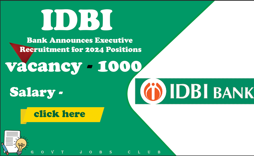 IDBI Bank Announces Executive Recruitment for 2024 Positions