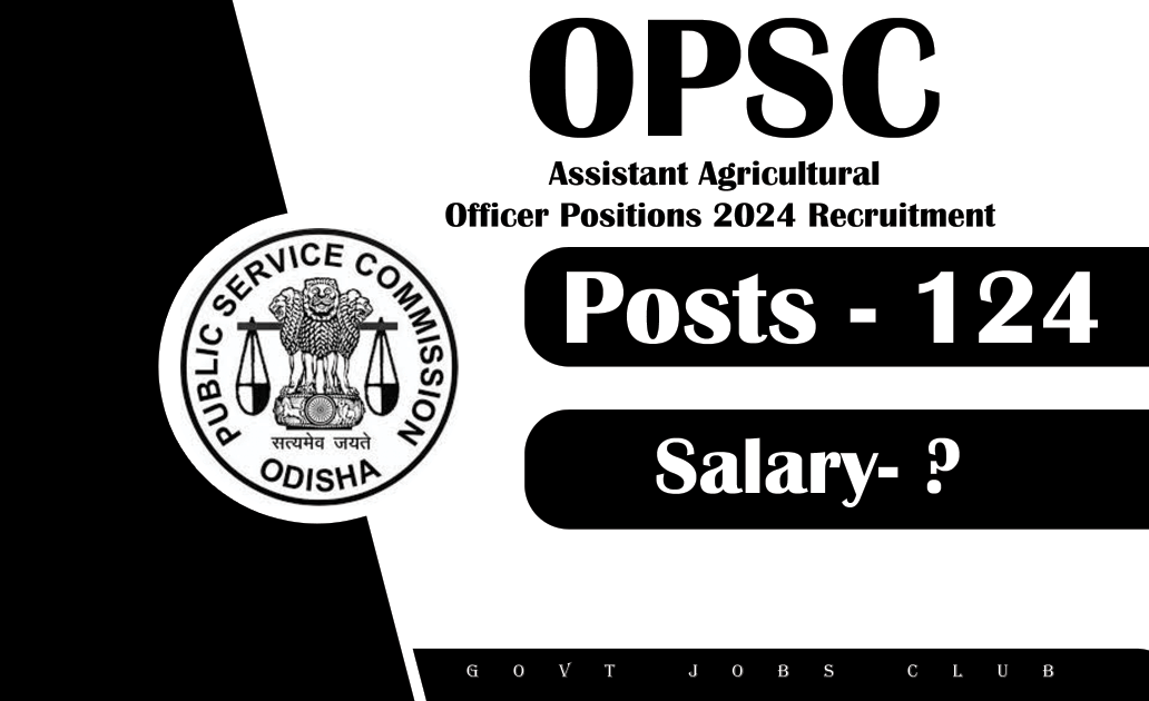 OPSC Assistant Agricultural Officer Positions 2024 Recruitment