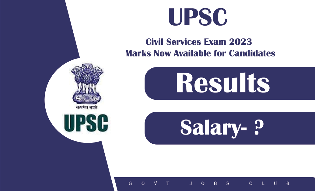 UPSC Civil Services Exam 2023 Marks Now Available for Candidates