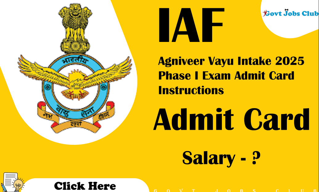 IAF Agniveer Vayu Intake 2025 Phase I Exam Admit Card Instructions