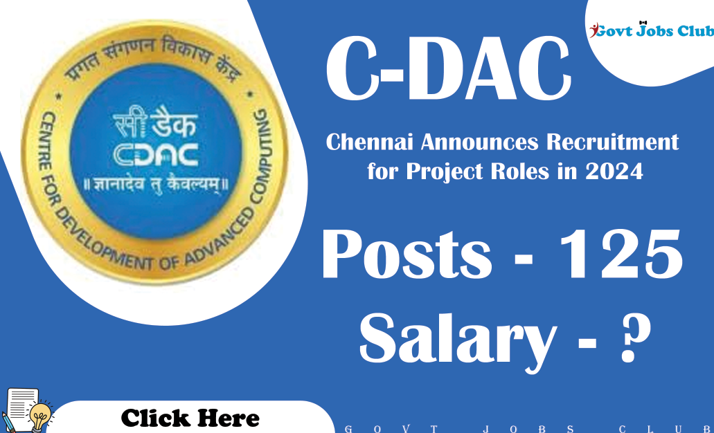 C-DAC Chennai Announces Recruitment for Project Roles in 2024