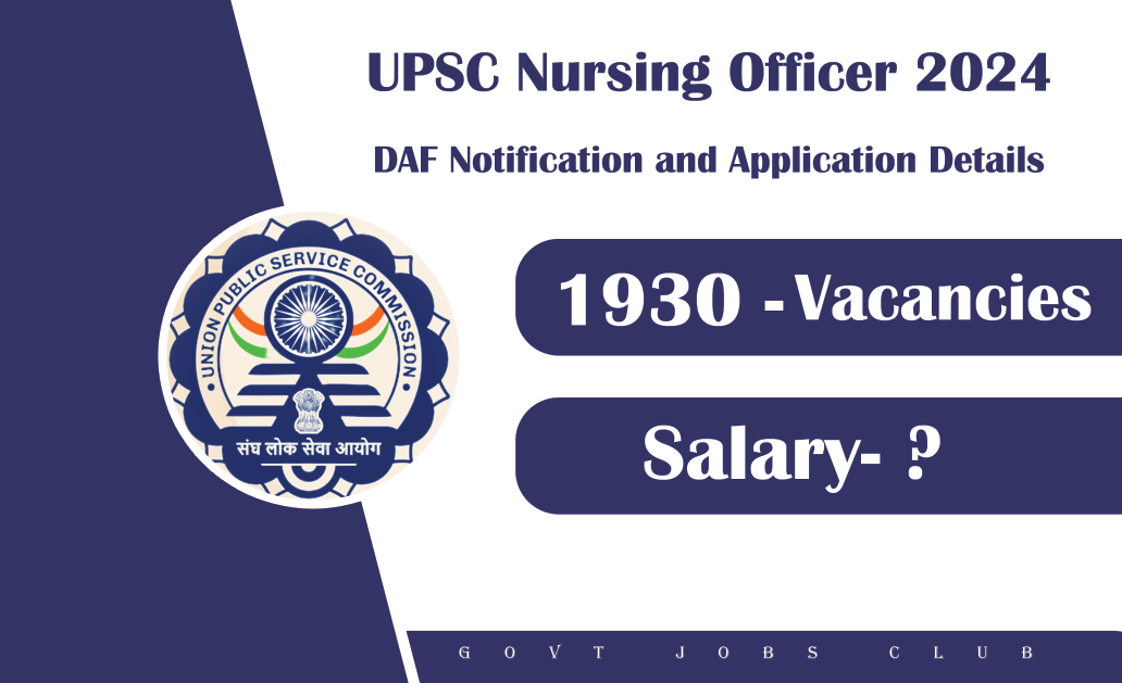 UPSC Nursing Officer 2024 DAF Notification and Application Details