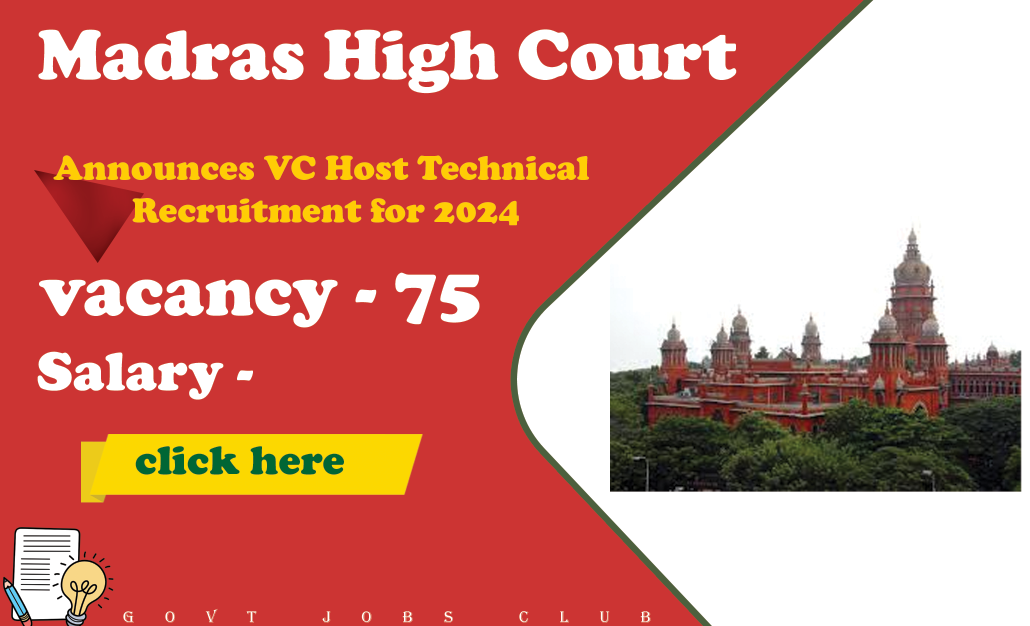 Madras High Court Announces VC Host Technical Recruitment for 2024