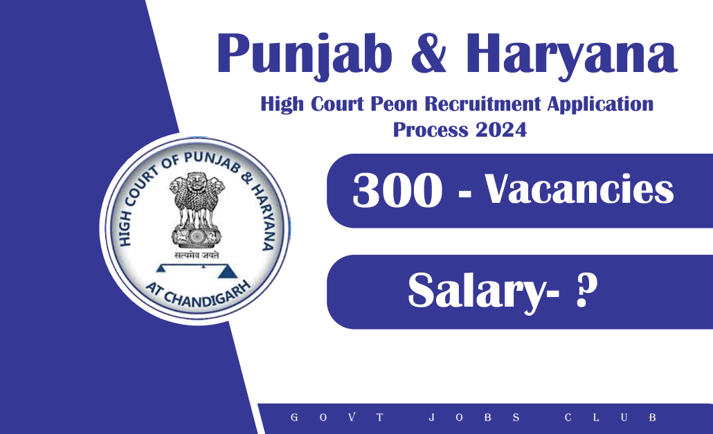 Punjab & Haryana High Court Peon Recruitment Application Process 2024