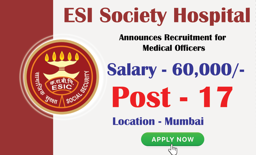 ESI Society Hospital Announces Recruitment for Medical Officers