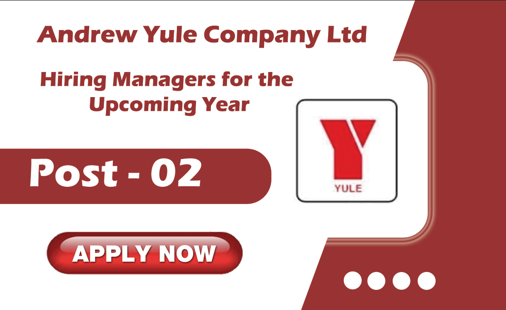 Andrew Yule Company Ltd Hiring Managers for the Upcoming Year