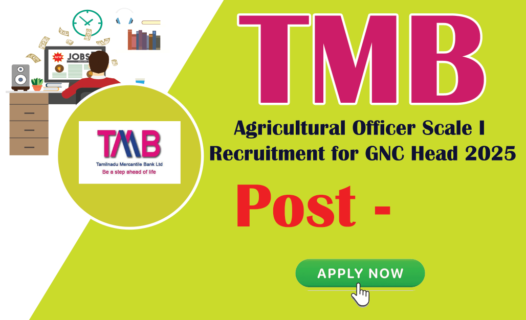 TMB Agricultural Officer Scale I Recruitment for GNC Head 2025