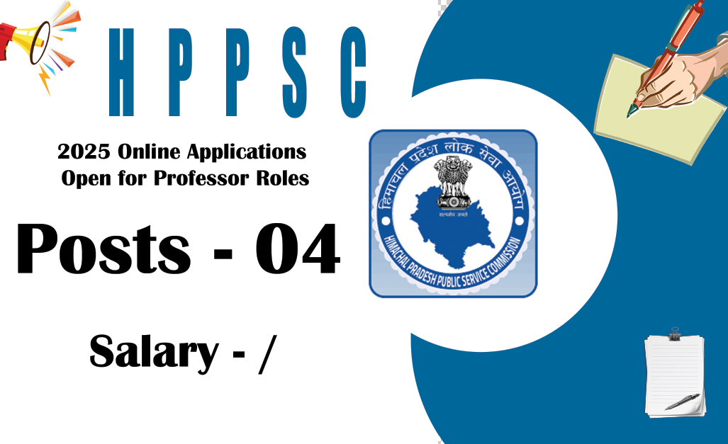 HPPSC 2025 Online Applications Open for Professor Roles